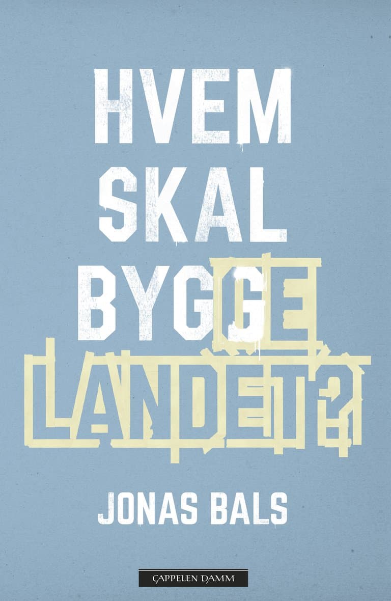 Omslag Hvem skal bygge landet? av Jonas Bals (Ebok)