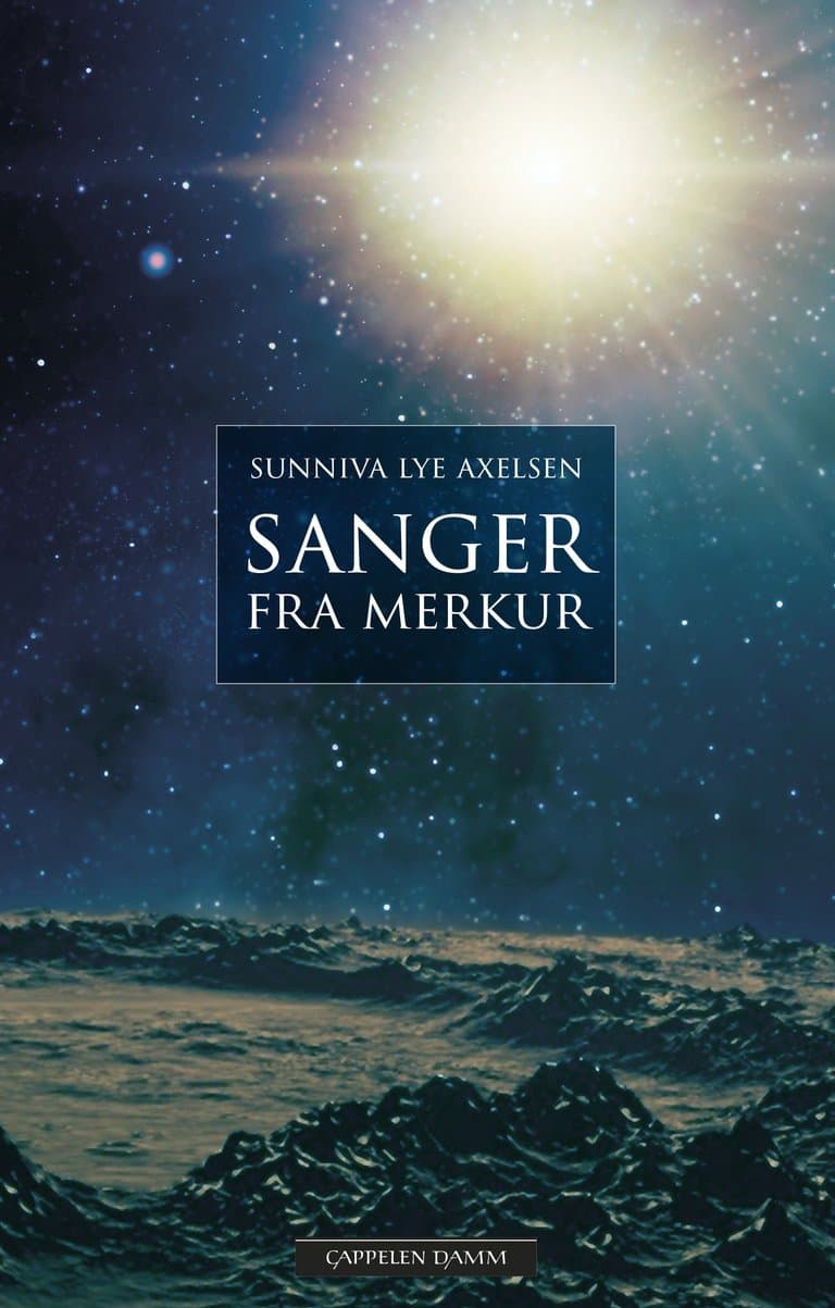 Omslag Sanger fra Merkur av Sunniva Lye Axelsen (Ebok)