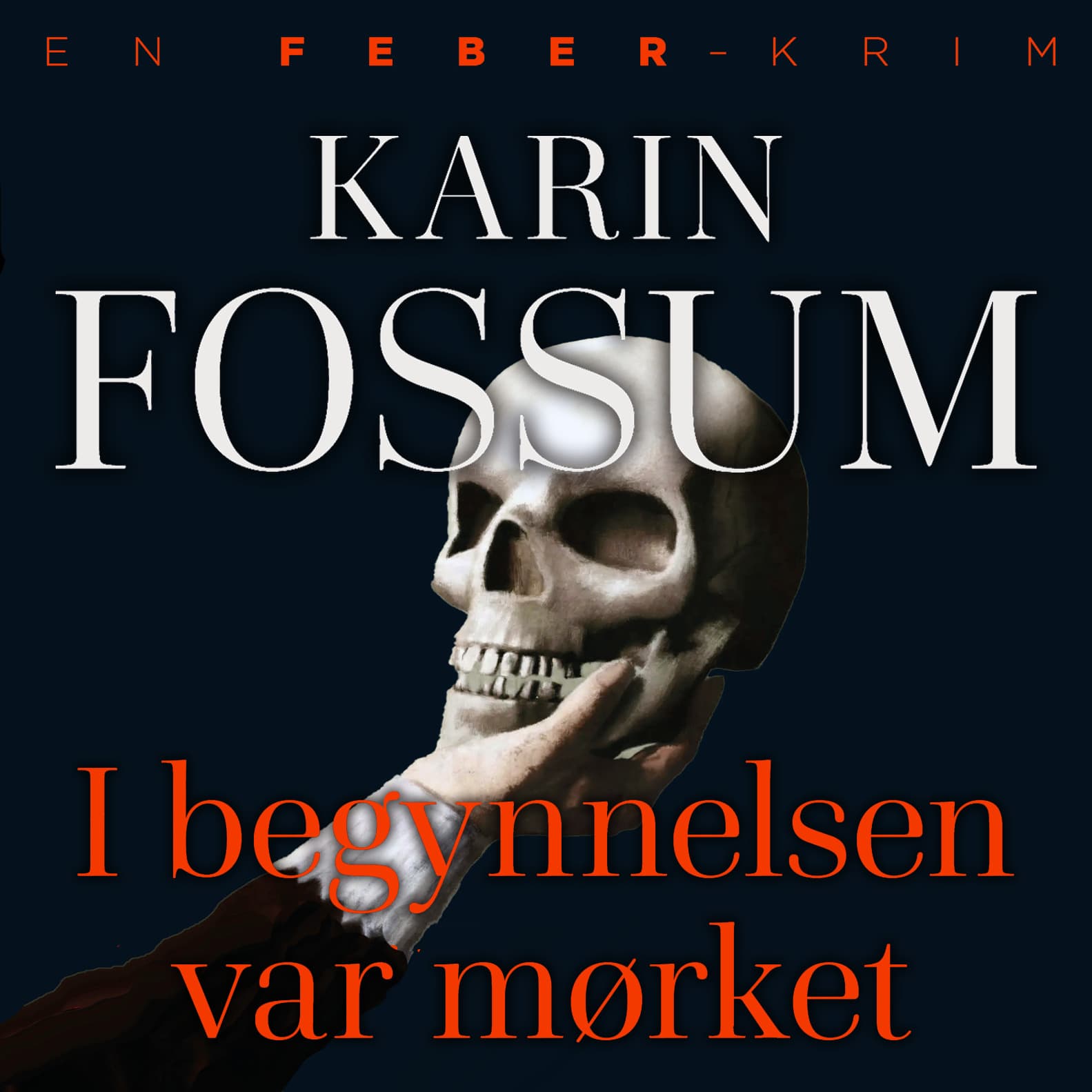 Omslag I begynnelsen var mørket av Karin Fossum (Lydbok)