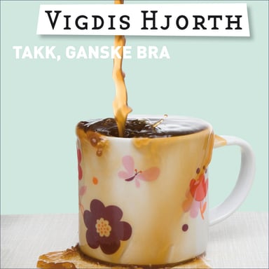 Omslag av "Takk, ganske bra"