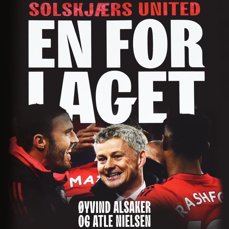 Omslag En for laget - Solskjærs United av Øyvind Alsaker og Atle Nielsen (Lydbok)