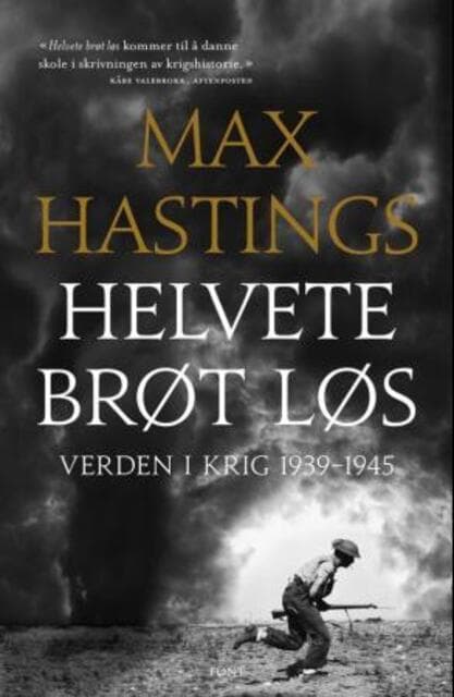 Omslag Helvete brøt løs av Max Hastings (Innbundet)