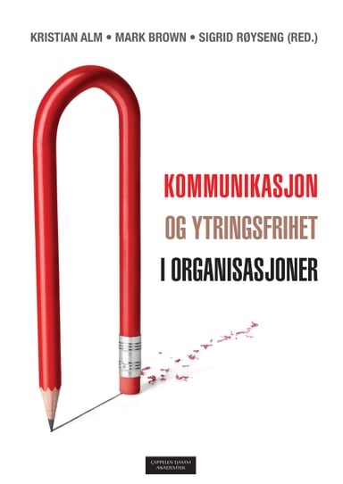Omslag av "Kommunikasjon og ytringsfrihet i organisasjoner"