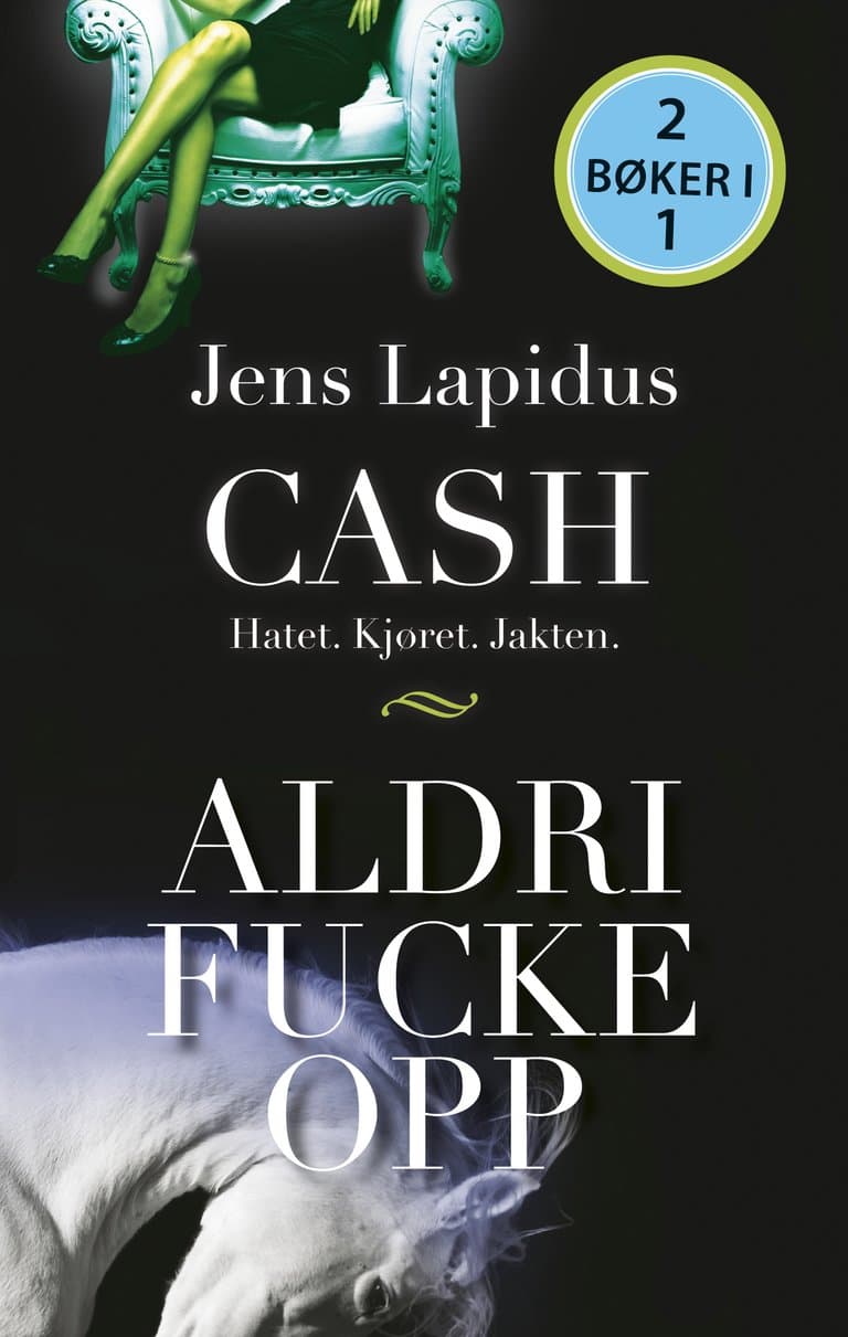 Omslag Cash & Aldri fucke opp 2 bøker i 1 av Jens Lapidus (Heftet)