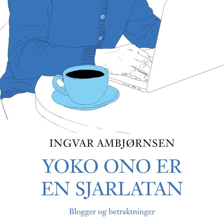 Omslag Yoko Ono er en sjarlatan av Ingvar Ambjørnsen (Lydbok)
