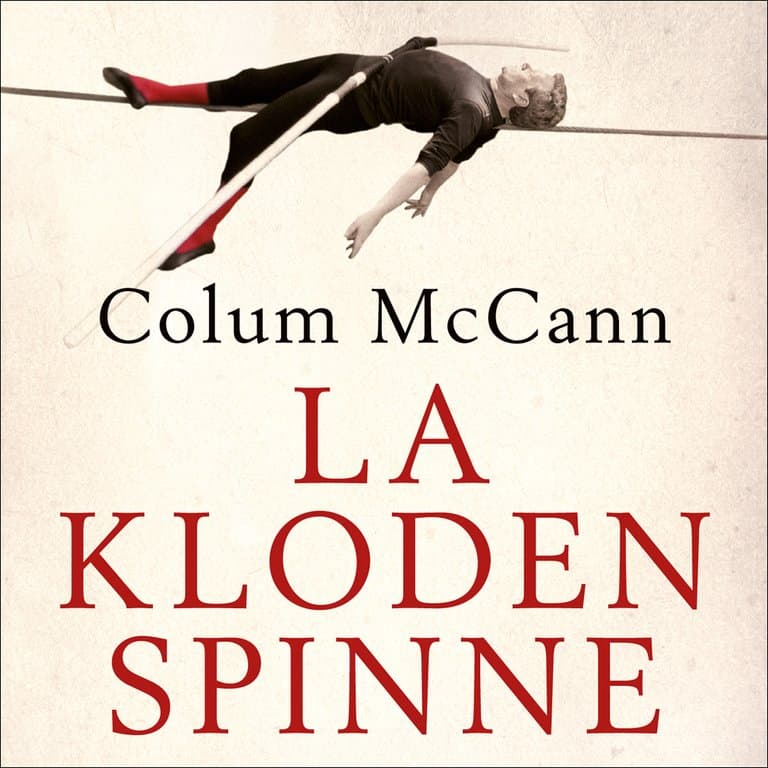 Omslag La kloden spinne av Colum McCann (Lydbok)