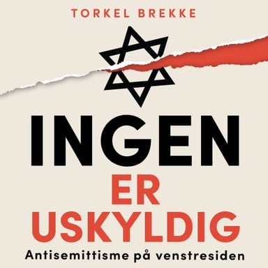 Omslag av "Ingen er uskyldig: Antisemittisme på venstresiden"