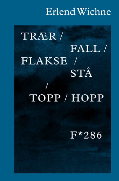 trær / fall / flakse / stå / topp / hopp