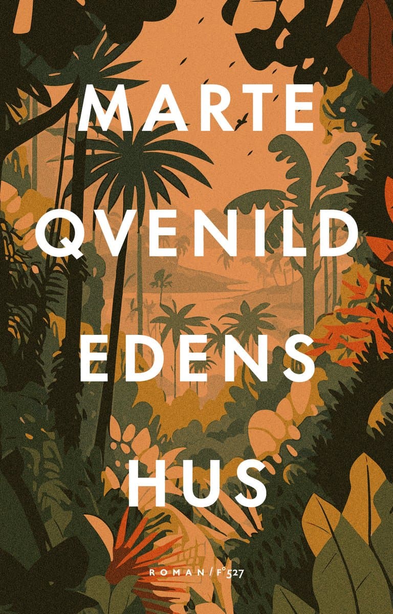 Omslag Edens hus av Marte Qvenild (Innbundet)