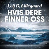 Omslag av "Hvis dere finner oss - Dokumentarroman om et drama i isødet"
