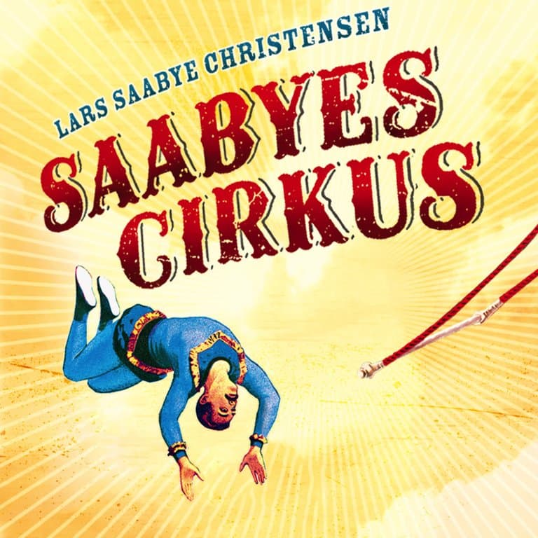 Omslag Saabyes cirkus av Lars Saabye Christensen (Lydbok)