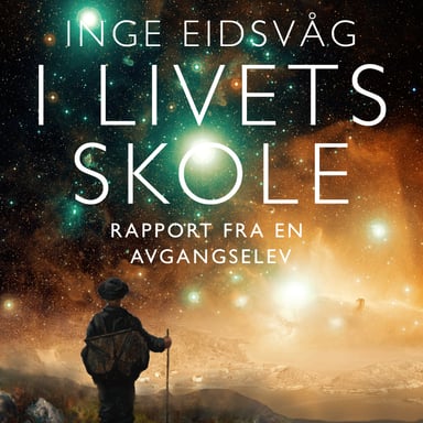 Omslag av "I livets skole - Rapport fra en avgangselev"