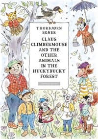 Omslag av "Claus Climbermouse and the other animals in the Huckybucky forest"