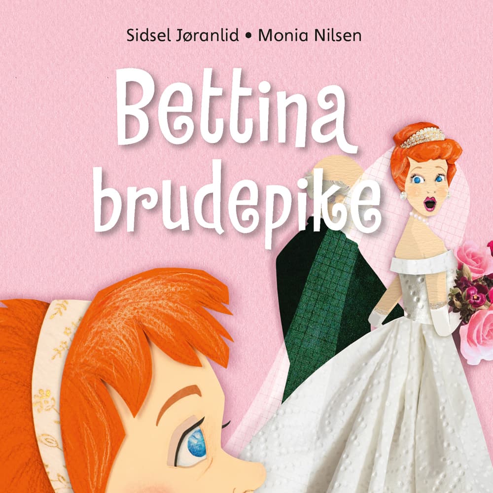 Omslag Bettina brudepike av Sidsel Jøranlid (Lydbok)