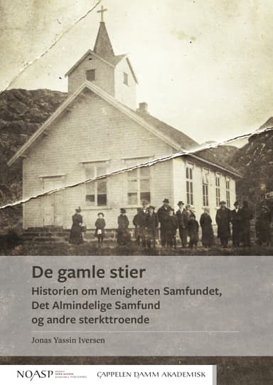 Omslag av "De gamle stier: Historien om Menigheten Samfundet, Det Almindelige Samfund og andre sterkttroende"
