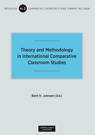 Theory and Methodology in International Comparative Classroom Studies