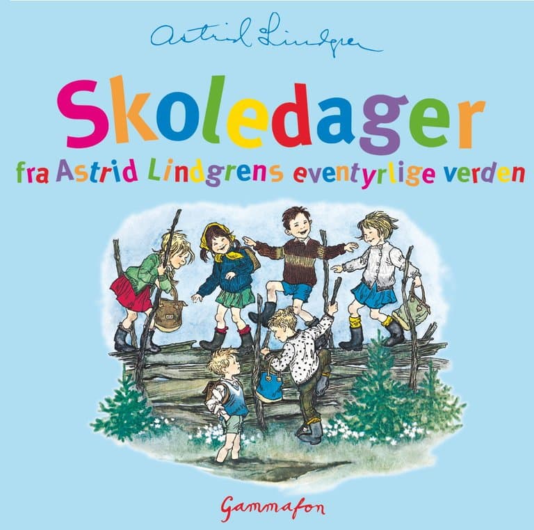 Omslag Skoledager i Astrid Lindgrens eventyrlige verden av Astrid Lindgren (Lydbok)