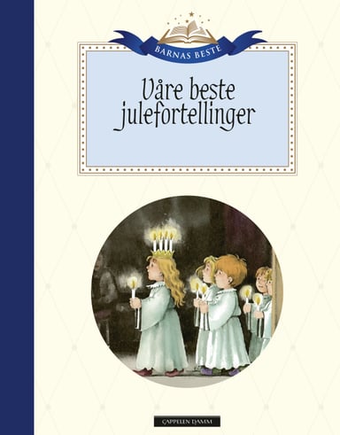 Omslag av "Barnas Beste: Våre beste julefortellinger"