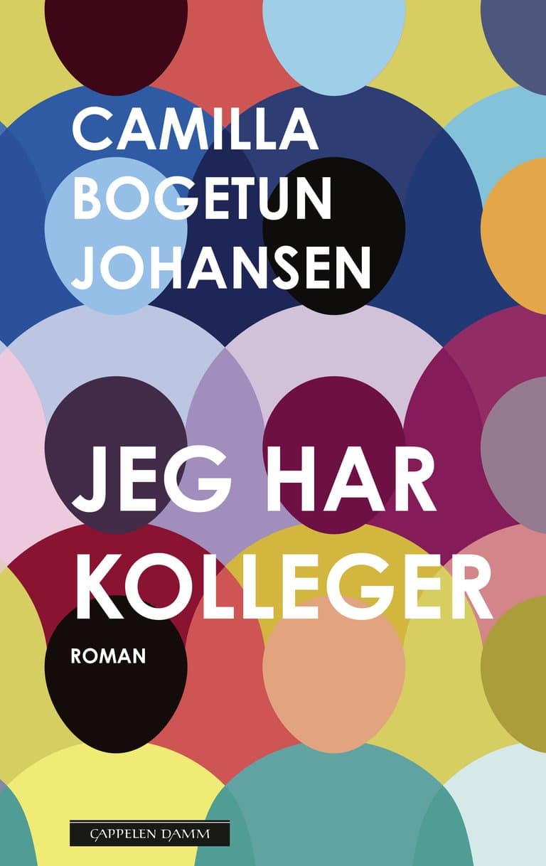 Omslag Jeg har kolleger av Camilla Bogetun Johansen (Innbundet)
