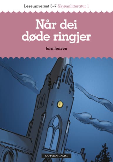 Leseuniverset 5-7 Skjønnlitteratur 1: Når dei døde ringjer