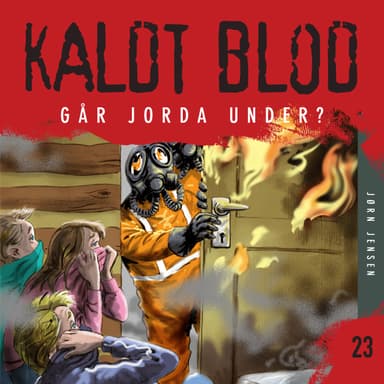 Kaldt blod 23 - Går jorda under?