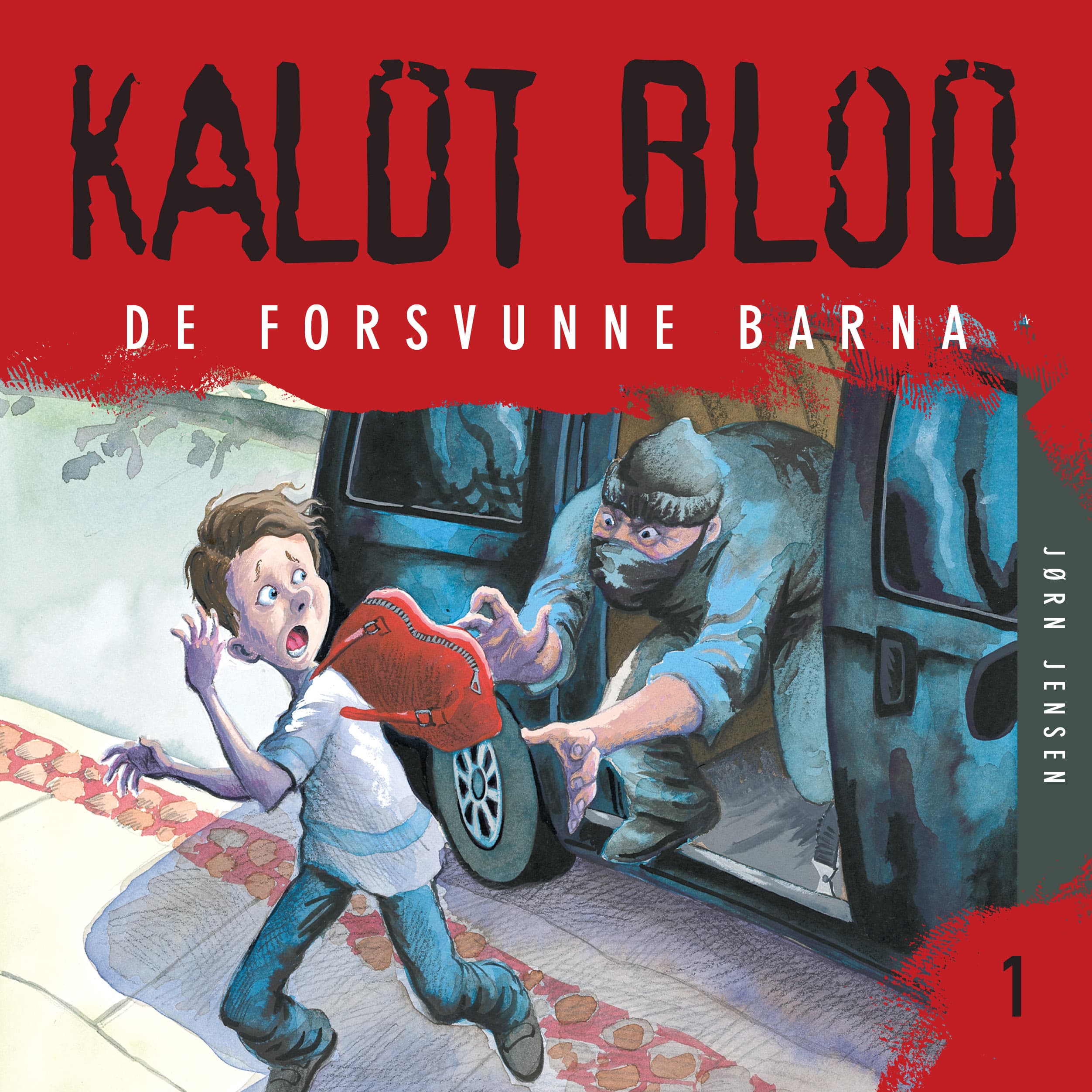 Omslag Kaldt blod 1 - De forsvunne barna av Jørn Jensen (Lydbok)