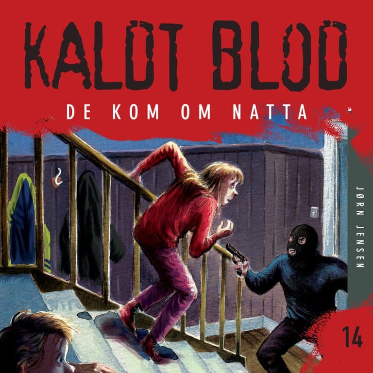 Omslag Kaldt blod 14 - De kom om natta av Jørn Jensen (Lydbok)