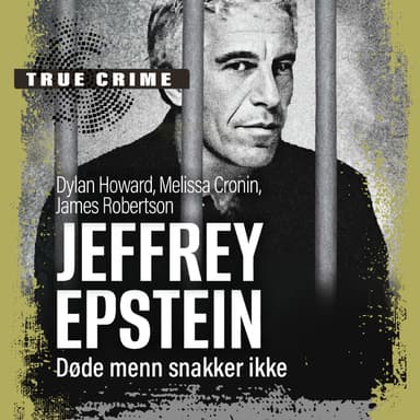 Jeffrey Epstein - Døde menn snakker ikke