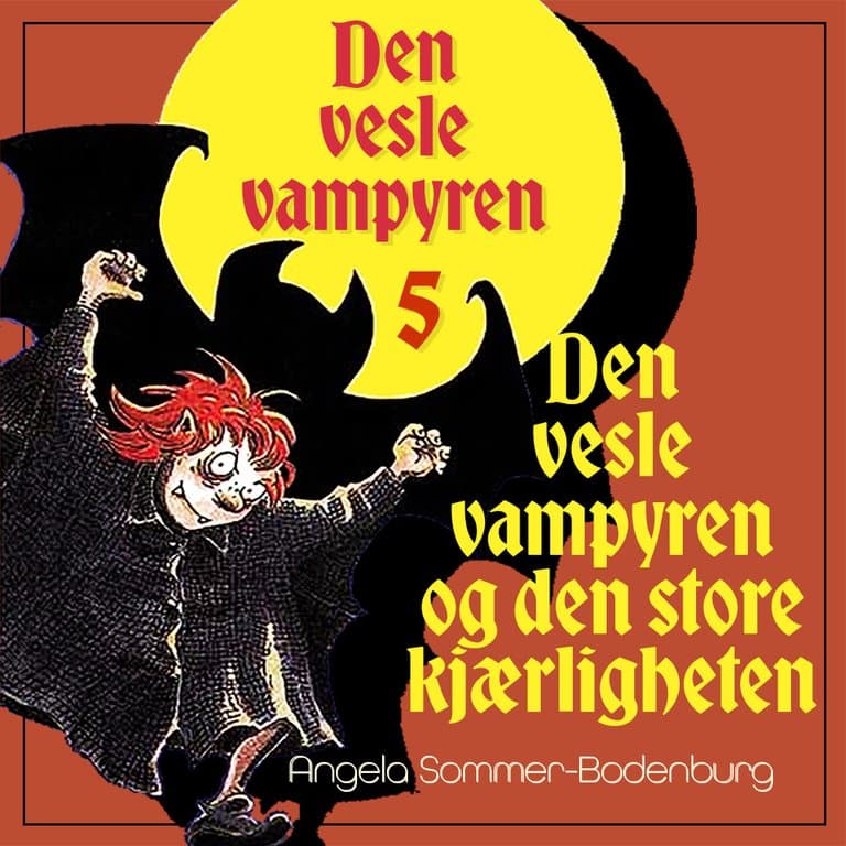 Omslag Den vesle vampyren og den store kjærligheten av Angela Sommer-Bodenburg (Lydbok)