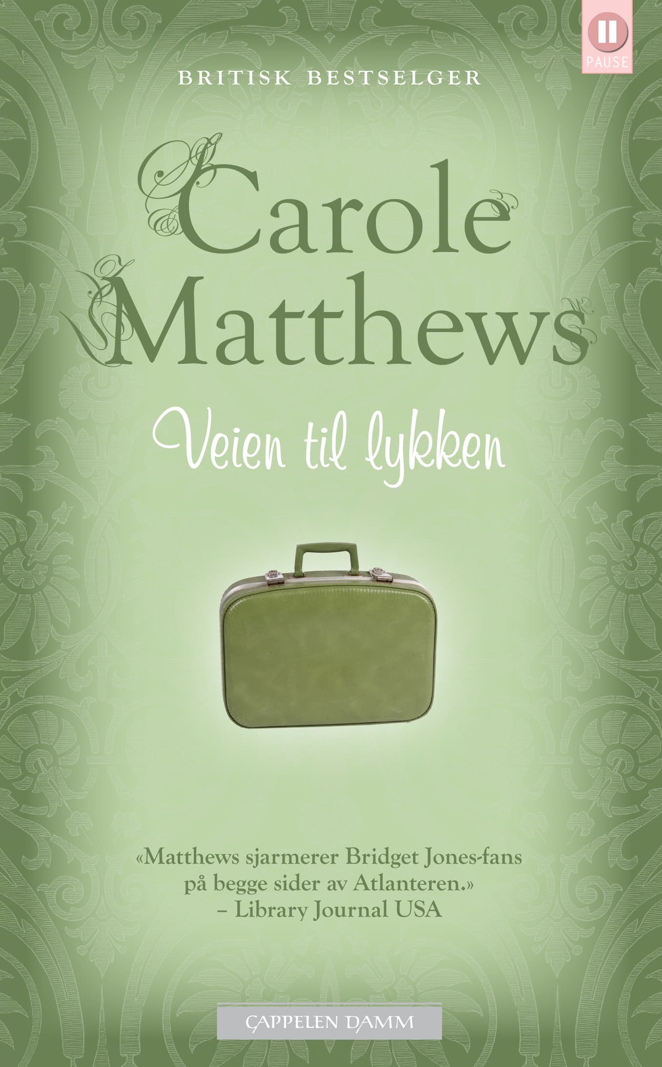 Omslag Veien til lykken av Carole Matthews (Heftet)