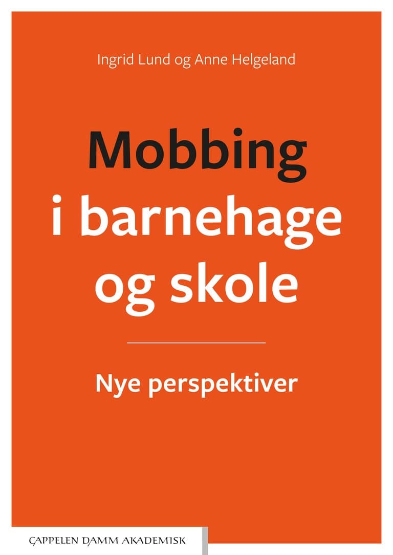 Omslag Mobbing i barnehage og skole av Ingrid Lund og Anne Helgeland (Ebok)