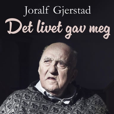 Omslag av "Det livet gav meg - Snåsamannen om helbredelse, åndskrefter og synske evner"