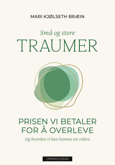 Små og store traumer - Prisen vi betaler for å overleve