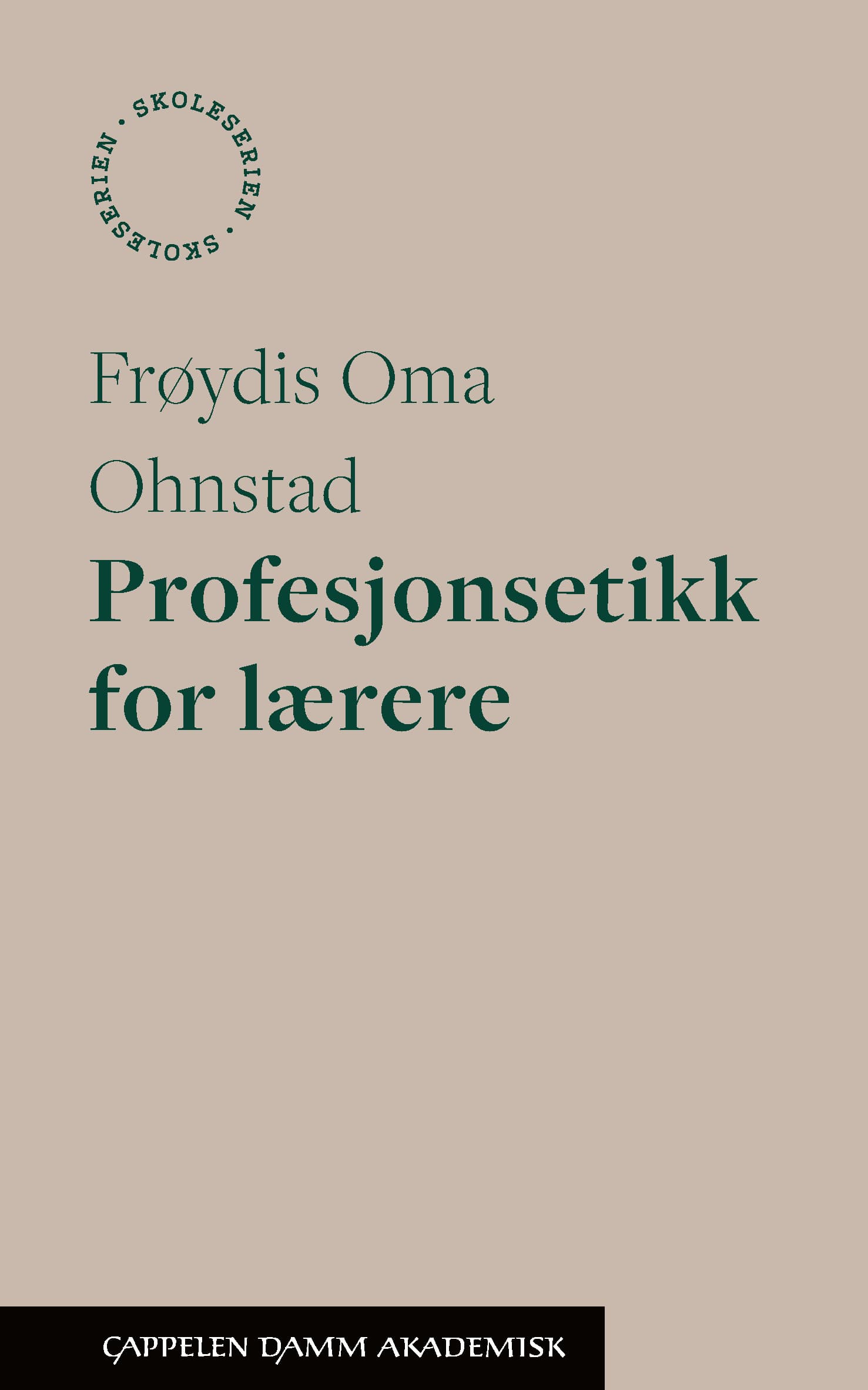 Omslag Profesjonsetikk for lærere av Frøydis Oma Ohnstad (Heftet)