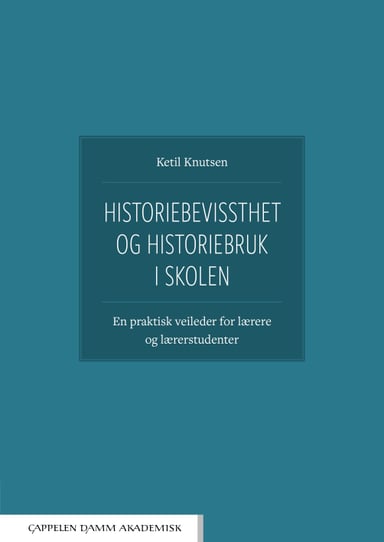 Omslag av "Historiebevissthet og historiebruk i skolen"