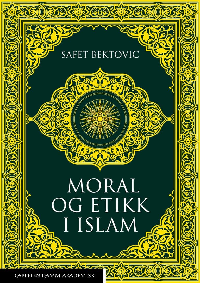 Omslag Moral og etikk i islam av Safet Bektovic (Ebok)