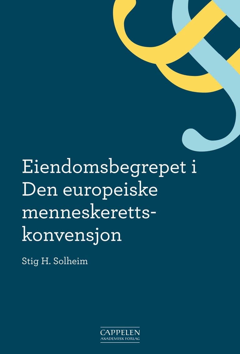 Omslag Eiendomsbegrepet i Den europeiske menneskerettskonvensjon av Stig Harald Solheim (Innbundet)