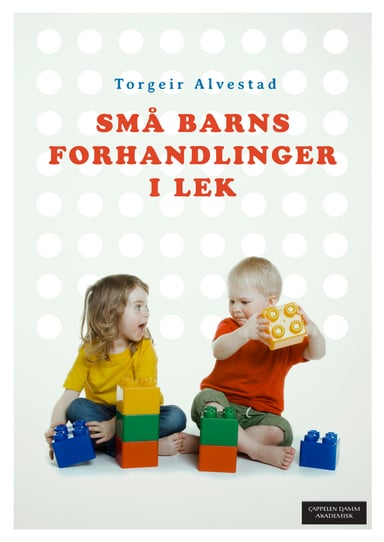 Omslag av "Små barns forhandlinger i lek"