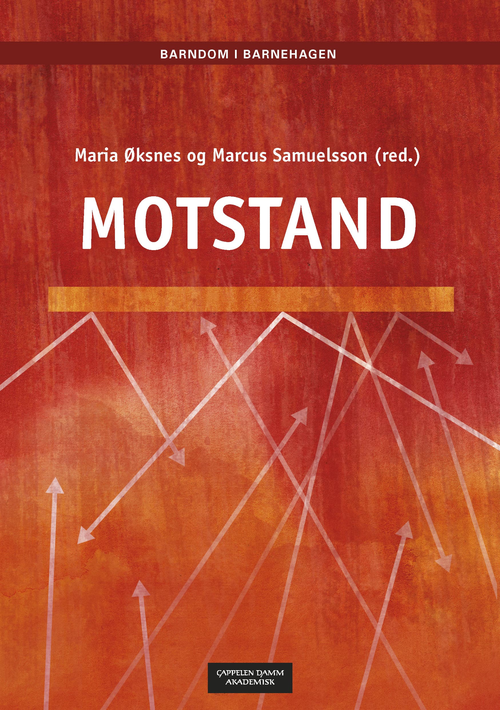 Omslag Motstand av Maria Øksnes og Marcus Samuelsson (red.) (Heftet)