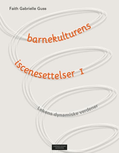 Barnekulturens iscenesettelser I