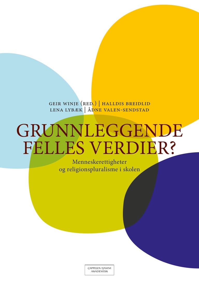 Omslag Grunnleggende felles verdier? av Winje (red.), Breidlid, Lybæk og Valen-Sendstad (Heftet)