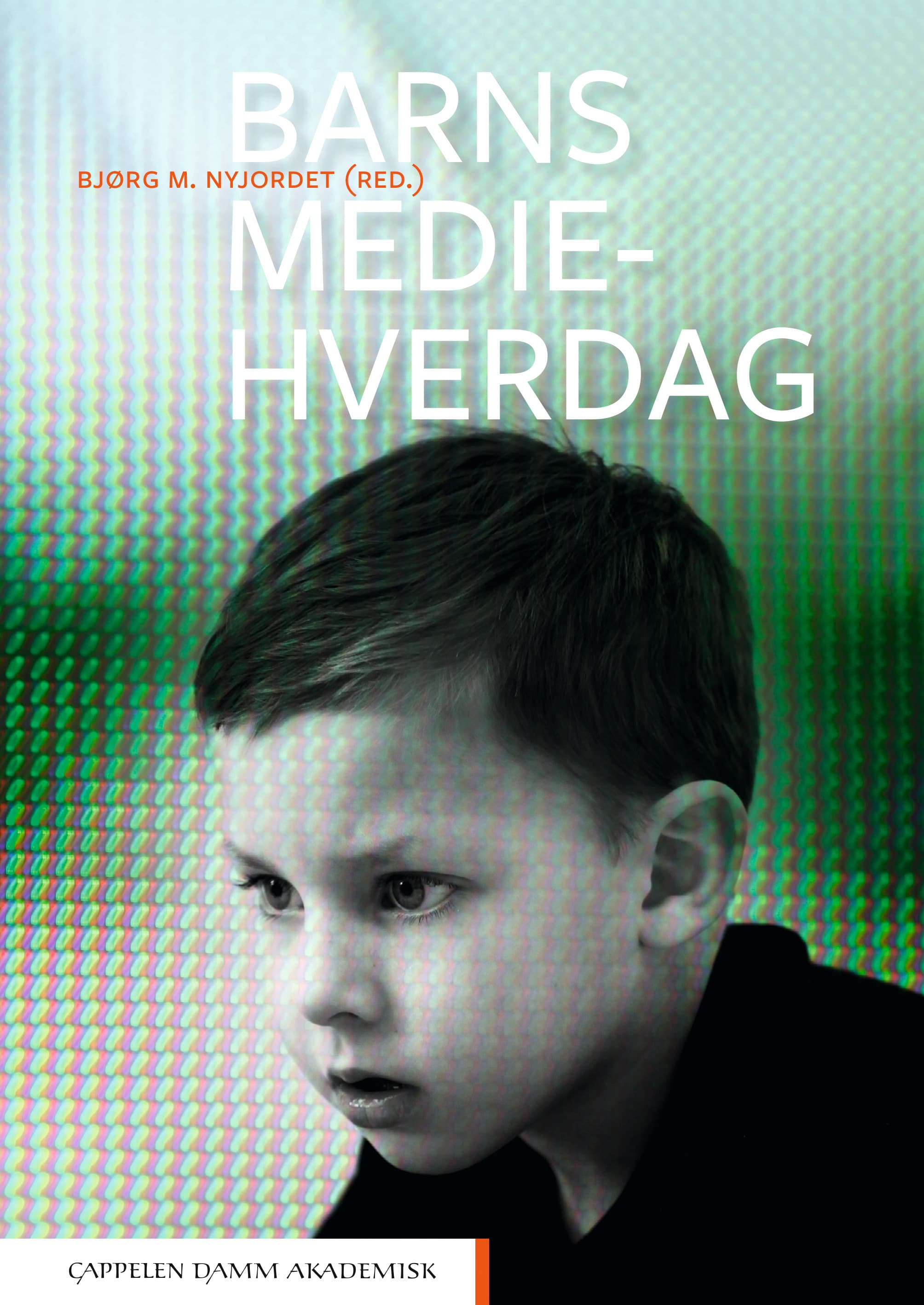 Omslag Barns mediehverdag av Bjørg M. Nyjordet (red.) (Heftet)