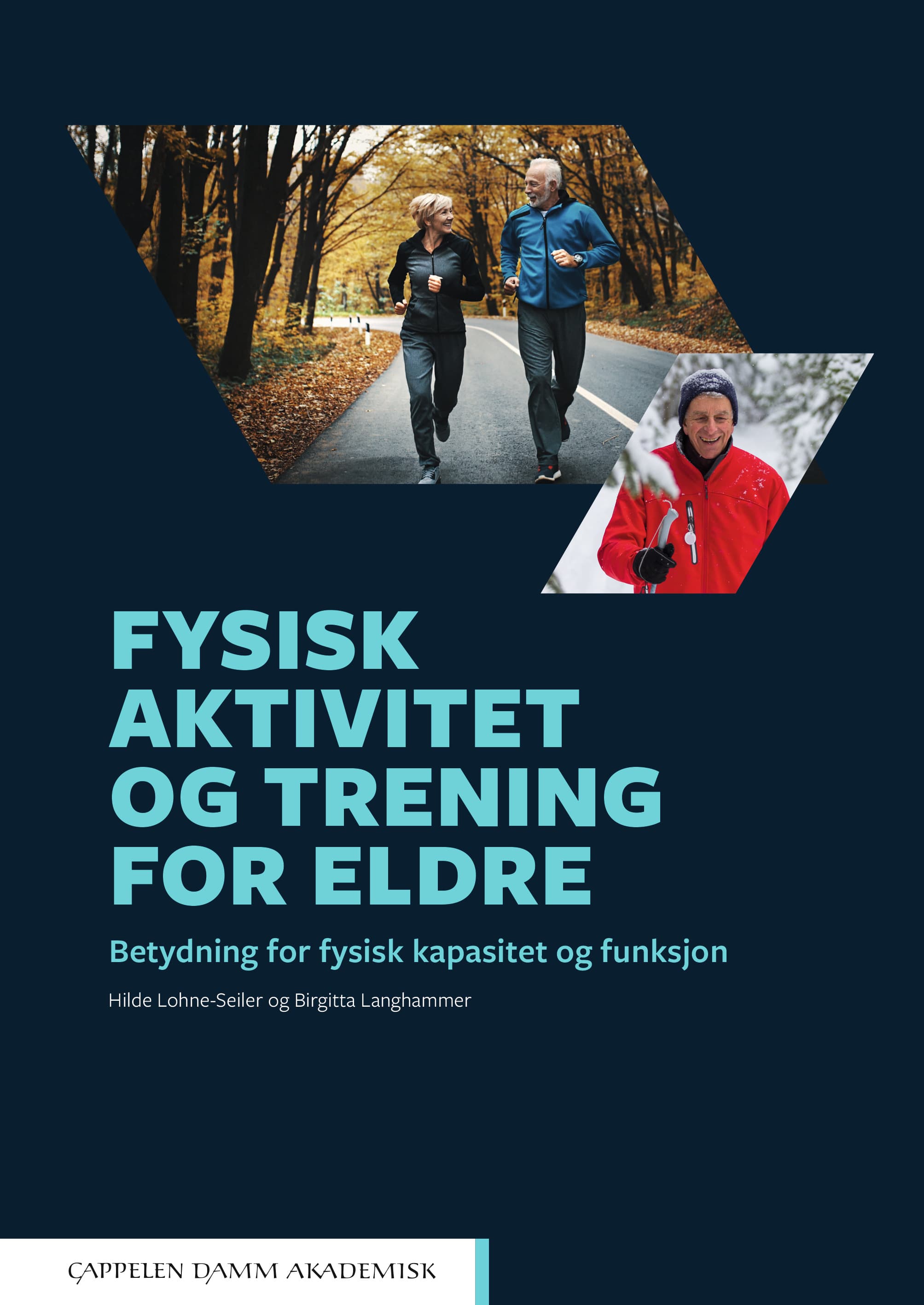 Omslag Fysisk aktivitet og trening for eldre av Hilde Lohne-Seiler og Birgitta Langhammer (Ebok)