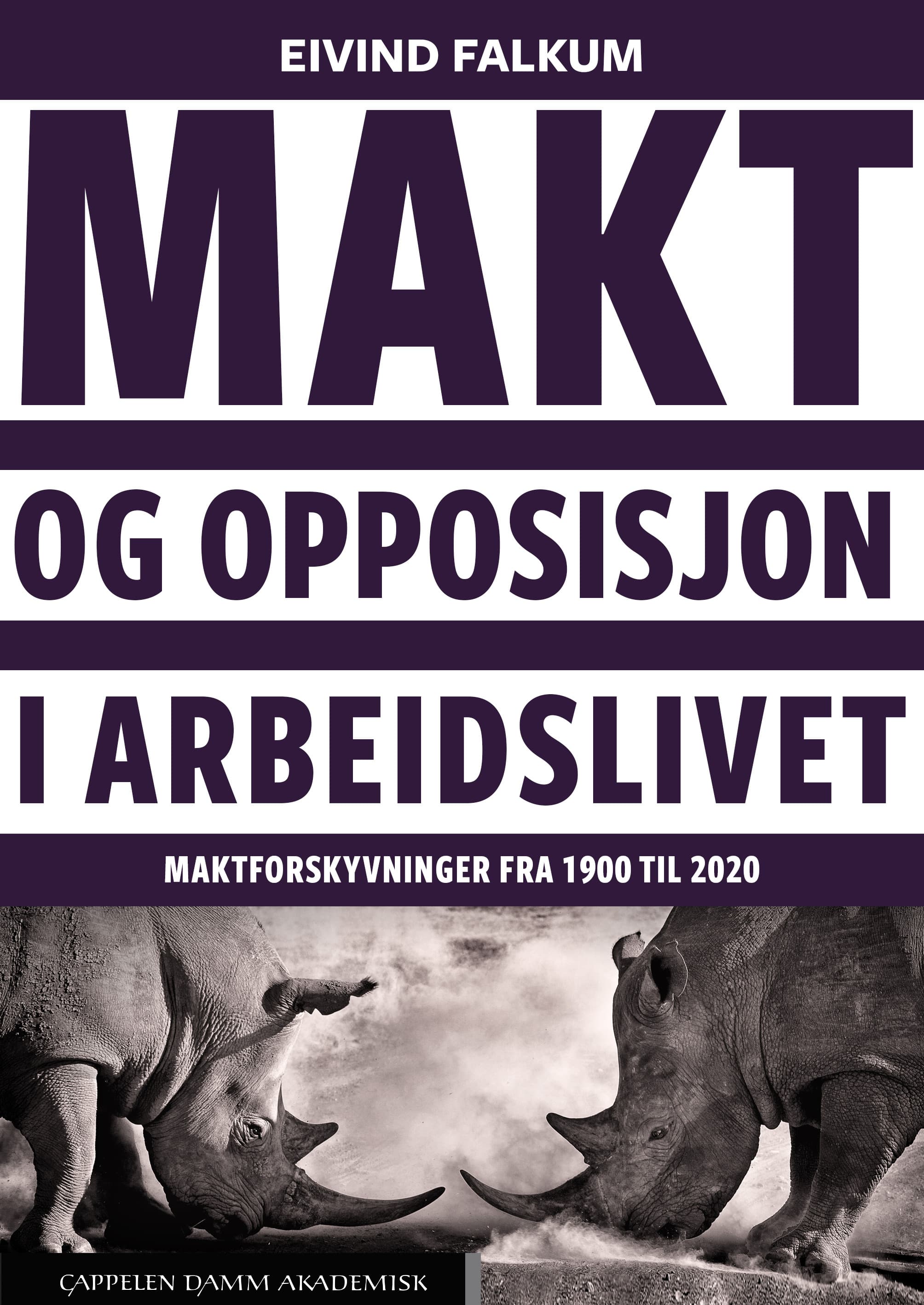 Omslag Makt og opposisjon i arbeidslivet av Eivind Falkum (Heftet)