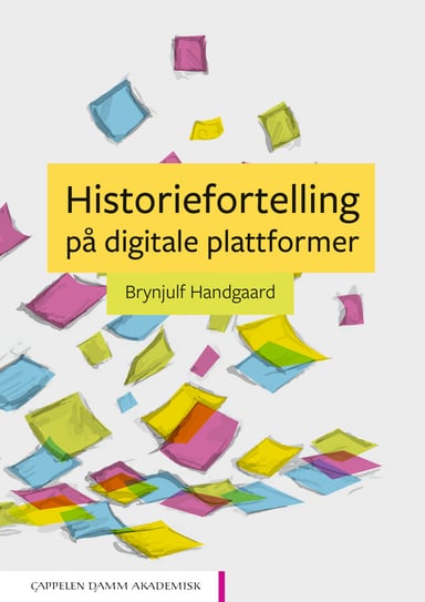 Omslag av "Historiefortelling på digitale plattformer"