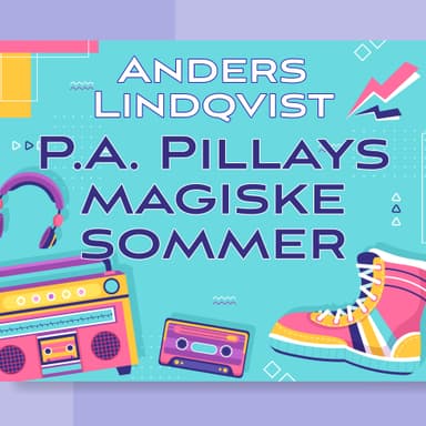 P.A. Pillays magiske sommer