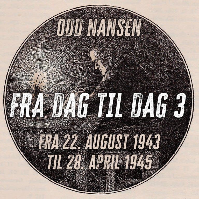 Omslag Fra dag til dag 3 - Fra 22. august 1943 til 28. april 1945 av Odd Nansen (Lydbok)