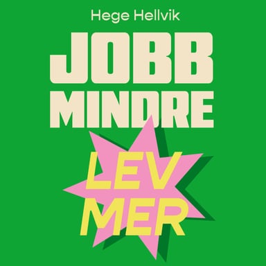Omslag av "Jobb mindre – lev mer"