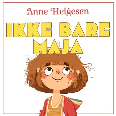 Ikke bare Maja