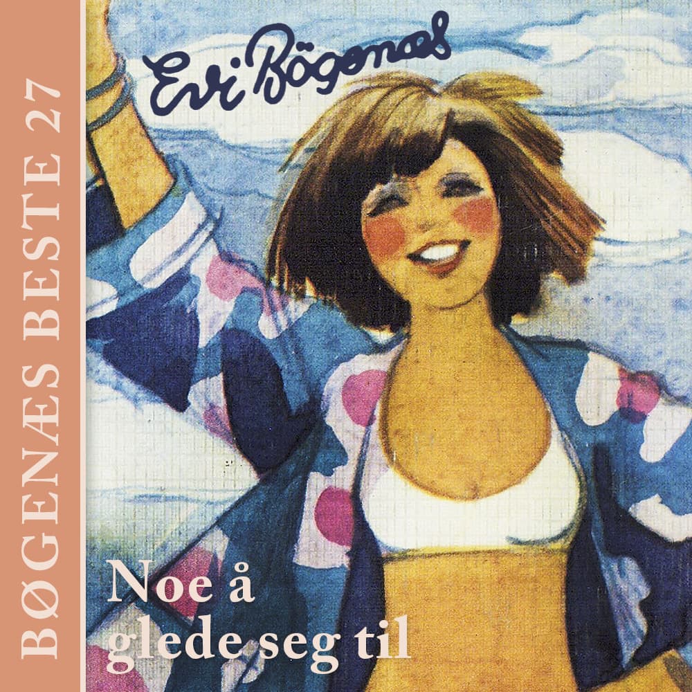 Omslag Noe å glede seg til av Evi Bøgenæs (Lydbok)